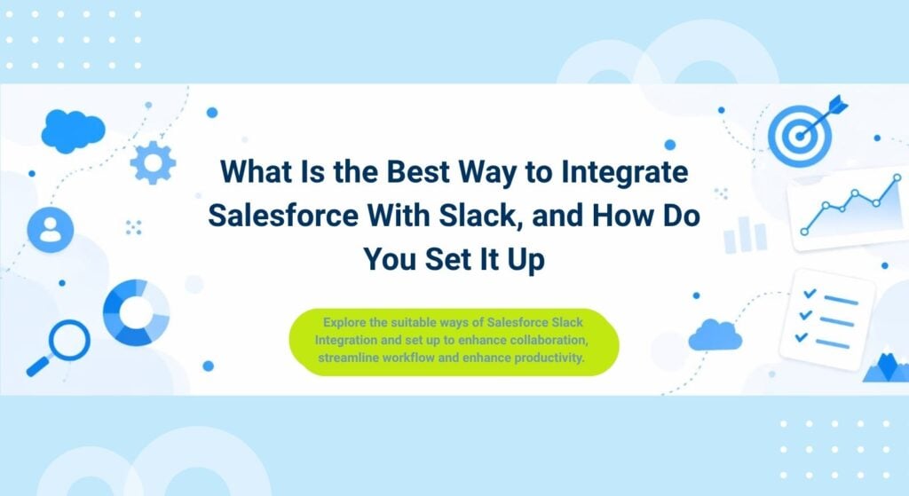 Best way to integrate salesforce with slack 